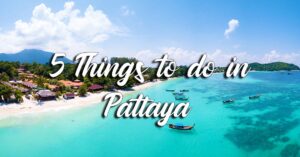 Things to do in Pattaya