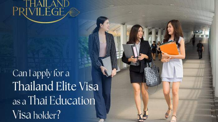 Thailand Elite Visa from Thai ED Visa
